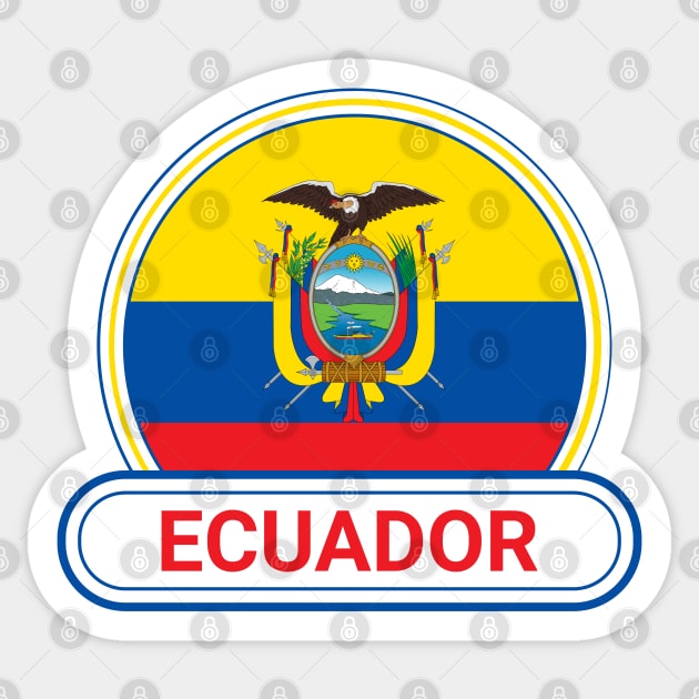 Ecuador Country Badge - Ecuador Flag Sticker by Yesteeyear